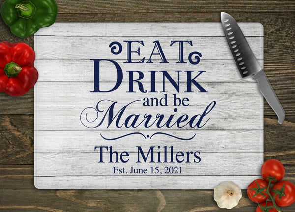 Eat Drink & Married Cutting Board  Personalized Cutting Board